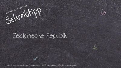 Schreibtipp Zisalpinische Republik