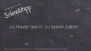 Anderes Wort für zu Hause nichts zu lachen haben - Synonyme für zu Hause nichts zu lachen haben