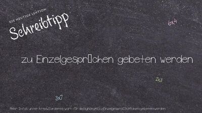 Schreibtipp zu Einzelgesprächen gebeten werden