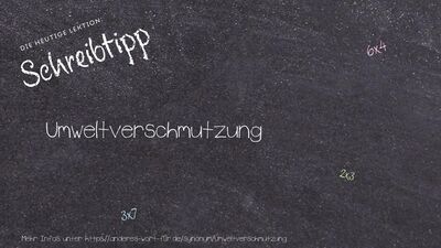 Schreibtipp Umweltverschmutzung