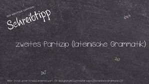 Anderes Wort für zweites Partizip (lateinische Grammatik) - Synonyme für zweites Partizip (lateinische Grammatik)