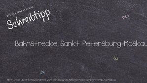 Anderes Wort für Bahnstrecke Sankt Petersburg-Moskau - Synonyme für Bahnstrecke Sankt Petersburg-Moskau