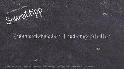 Schreibtipp Zahnmedizinischer Fachangestellter