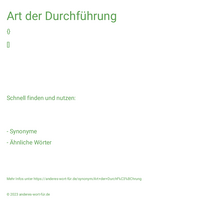 Art der Durchführung