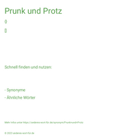 Prunk und Protz