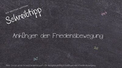 Schreibtipp Anhänger der Friedensbewegung