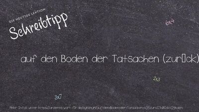 Schreibtipp auf den Boden der Tatsachen (zurück)holen