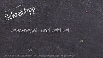 Schreibtipp geschniegelt und gebügelt