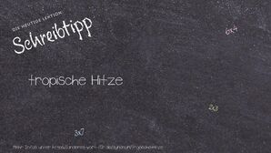 Anderes Wort für tropische Hitze - Synonyme für tropische Hitze