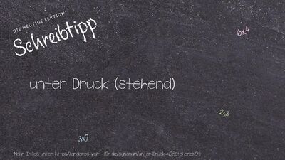 Schreibtipp unter Druck (stehend)