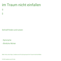 im Traum nicht einfallen