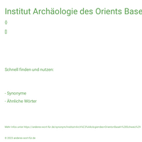 Institut Archäologie des Orients Basel (Schweiz)