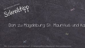 Anderes Wort für Dom zu Magdeburg St. Mauritius und Katharina - Synonyme für Dom zu Magdeburg St. Mauritius und Katharina