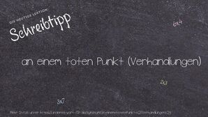 Anderes Wort für an einem toten Punkt (Verhandlungen) - Synonyme für an einem toten Punkt (Verhandlungen)