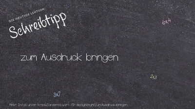 Schreibtipp zum Ausdruck bringen