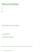 herumwüten