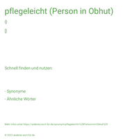 pflegeleicht (Person in Obhut)