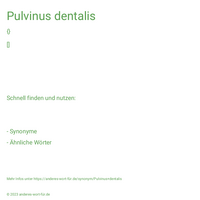 Pulvinus dentalis