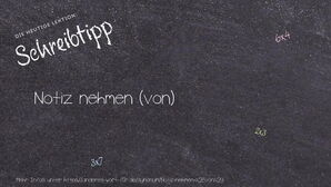 Anderes Wort für Notiz nehmen (von) - Synonyme für Notiz nehmen (von)