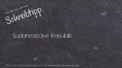 Schreibtipp Sudanesische Republik