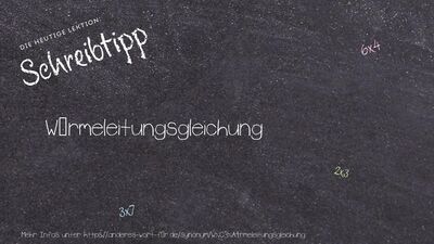 Schreibtipp Wärmeleitungsgleichung