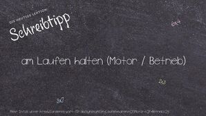 Anderes Wort für am Laufen halten (Motor / Betrieb) - Synonyme für am Laufen halten (Motor / Betrieb)