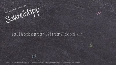 Schreibtipp aufladbarer Stromspeicher