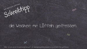 Anderes Wort für die Weisheit mit Löffeln gefressen - Synonyme für die Weisheit mit Löffeln gefressen