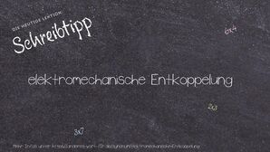 Anderes Wort für elektromechanische Entkoppelung - Synonyme für elektromechanische Entkoppelung