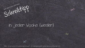 Anderes Wort für in jeder Woche (wieder) - Synonyme für in jeder Woche (wieder)