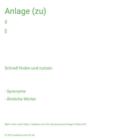 Anlage (zu)