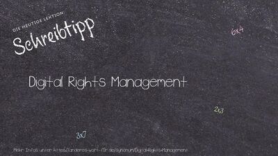 Schreibtipp Digital Rights Management