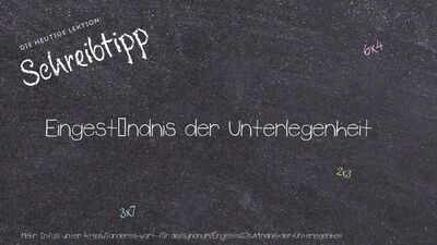 Schreibtipp Eingeständnis der Unterlegenheit