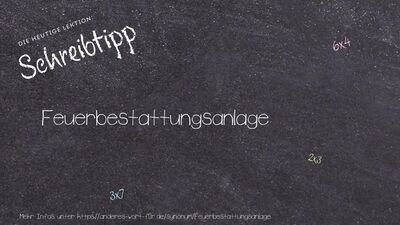 Schreibtipp Feuerbestattungsanlage