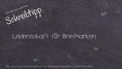 Schreibtipp Leidenschaft für Briefmarken