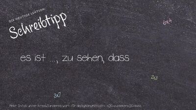 Schreibtipp es ist ..., zu sehen, dass
