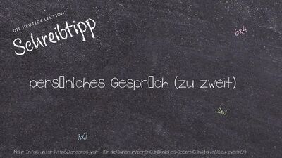 Schreibtipp persönliches Gespräch (zu zweit)