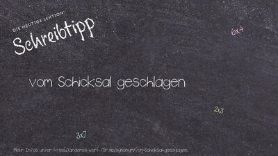 Schreibtipp vom Schicksal geschlagen