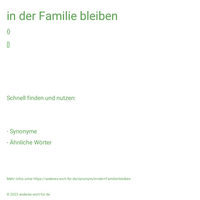 in der Familie bleiben