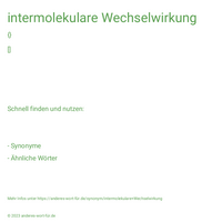 intermolekulare Wechselwirkung