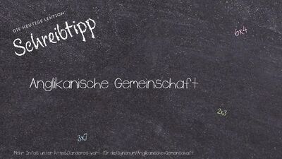 Schreibtipp Anglikanische Gemeinschaft