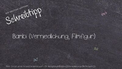 Schreibtipp Bambi (Verniedlichung; Filmfigur)