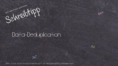 Schreibtipp Data-Deduplication