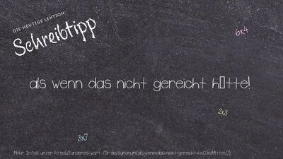 Schreibtipp als wenn das nicht gereicht hätte!