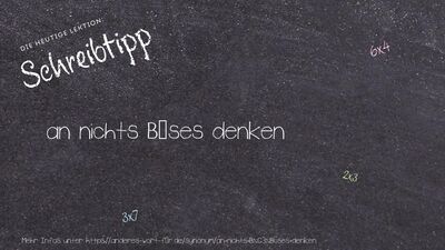 Schreibtipp an nichts Böses denken