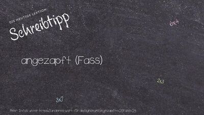 Schreibtipp angezapft (Fass)