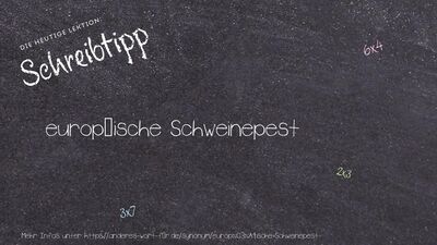 Schreibtipp europäische Schweinepest