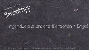 Anderes Wort für irgendwelche andere (Personen / Dinge) - Synonyme für irgendwelche andere (Personen / Dinge)