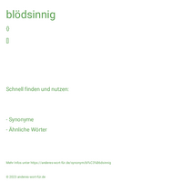 blödsinnig