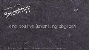 Anderes Wort für eine positive Bewertung abgeben - Synonyme für eine positive Bewertung abgeben